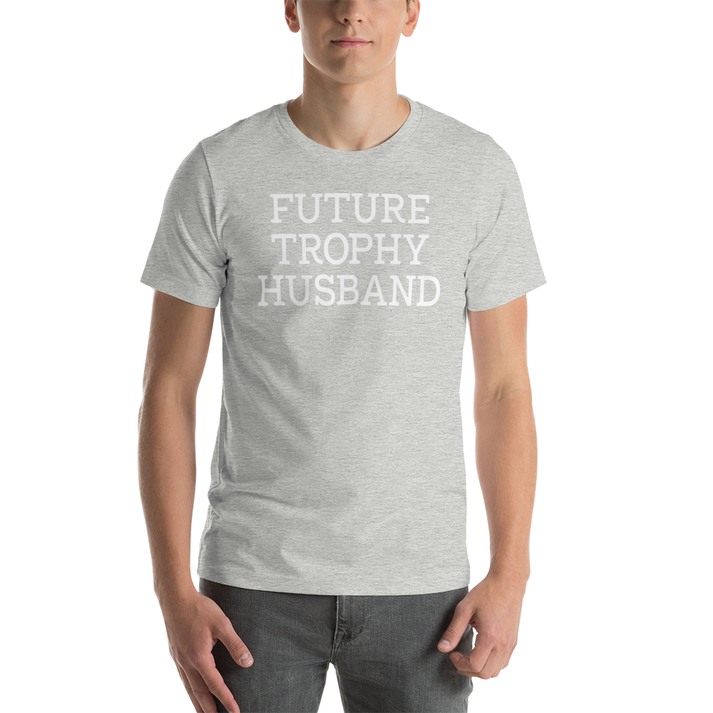 FUTURE TROPHY HUSBAND