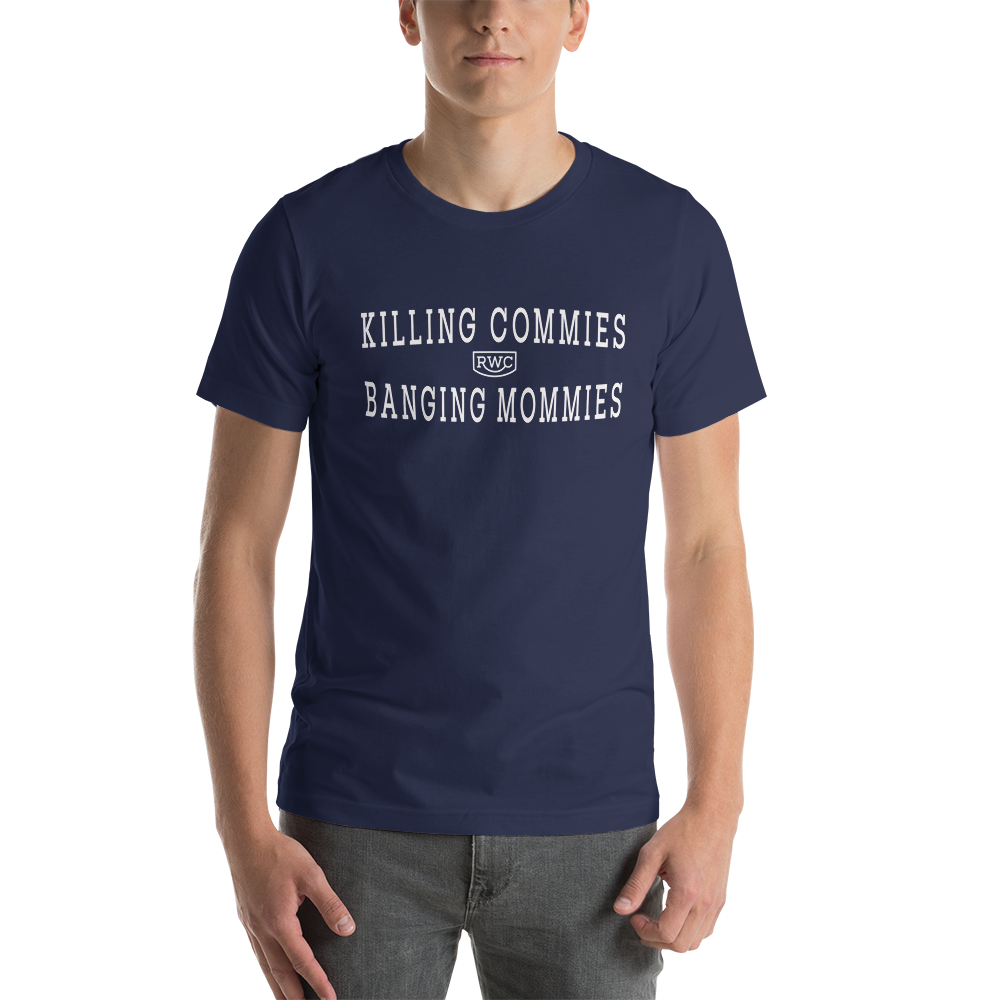 KILLING COMMIES AND BANGING MOMMIES