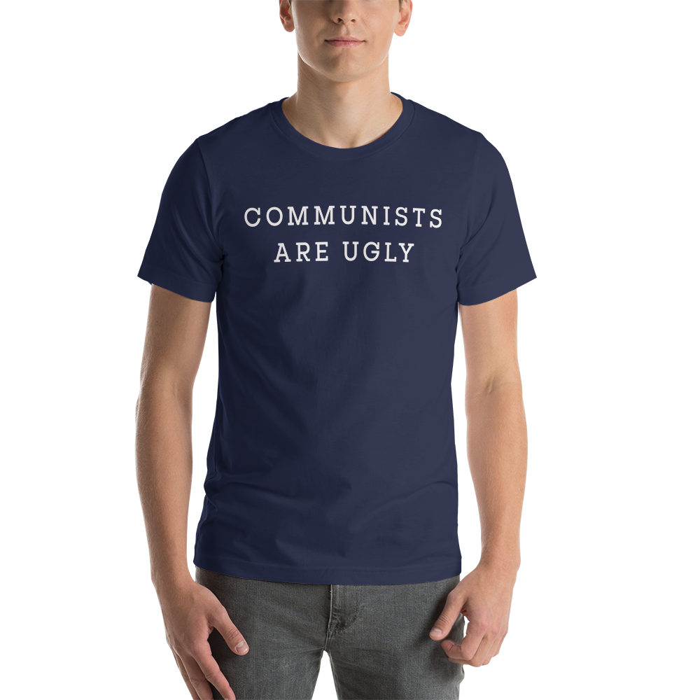 COMMUNISTS ARE UGLY