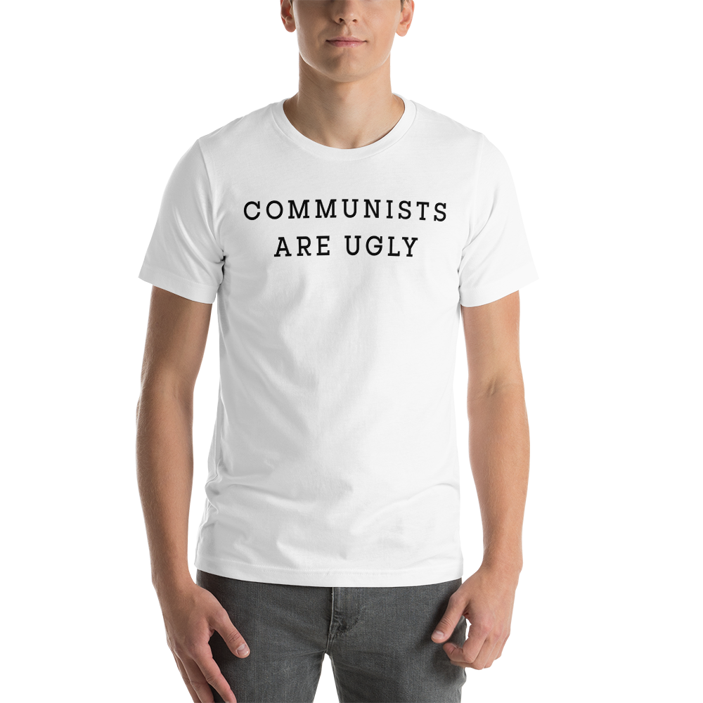 COMMUNISTS ARE UGLY