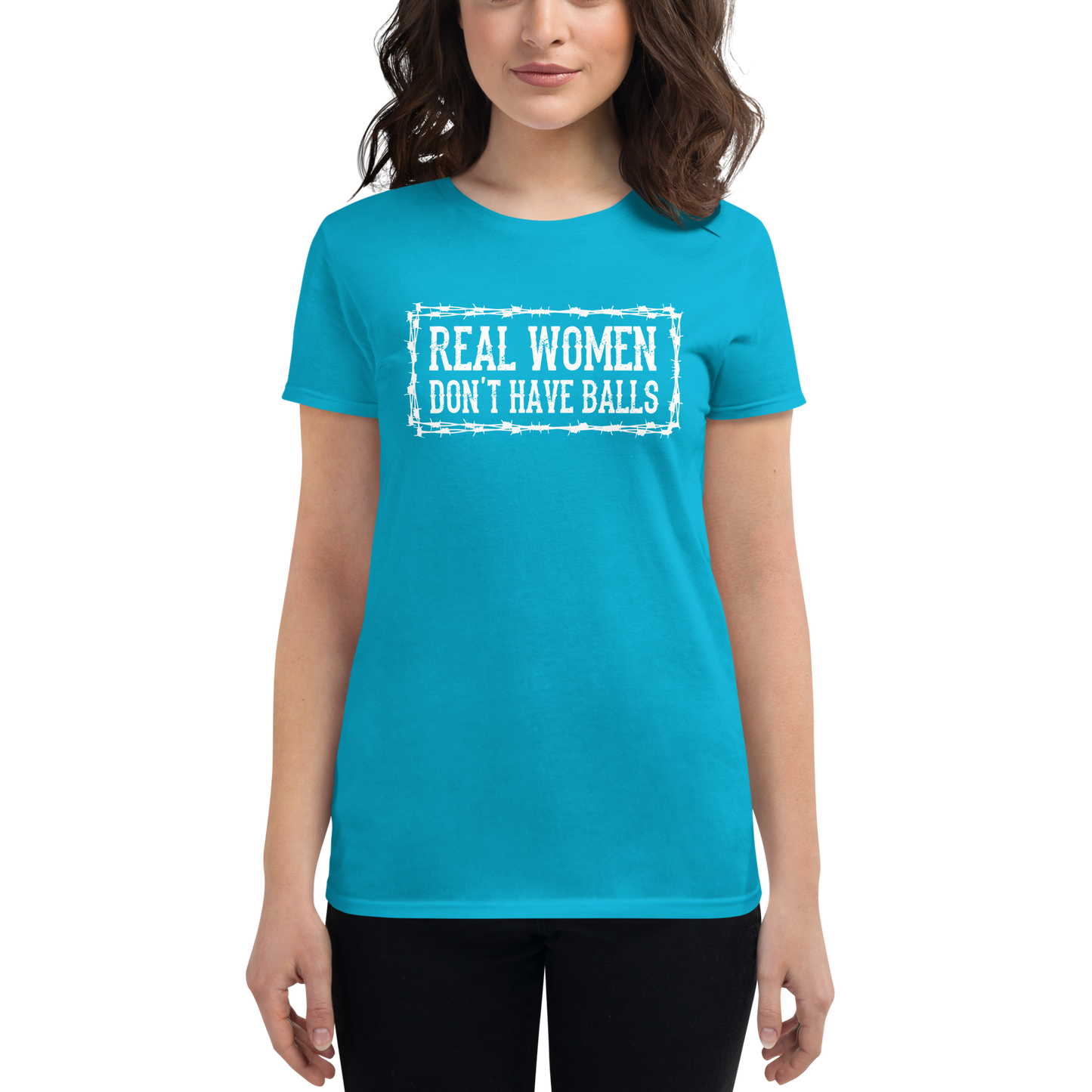 REAL WOMEN DON'T HAVE BALLS