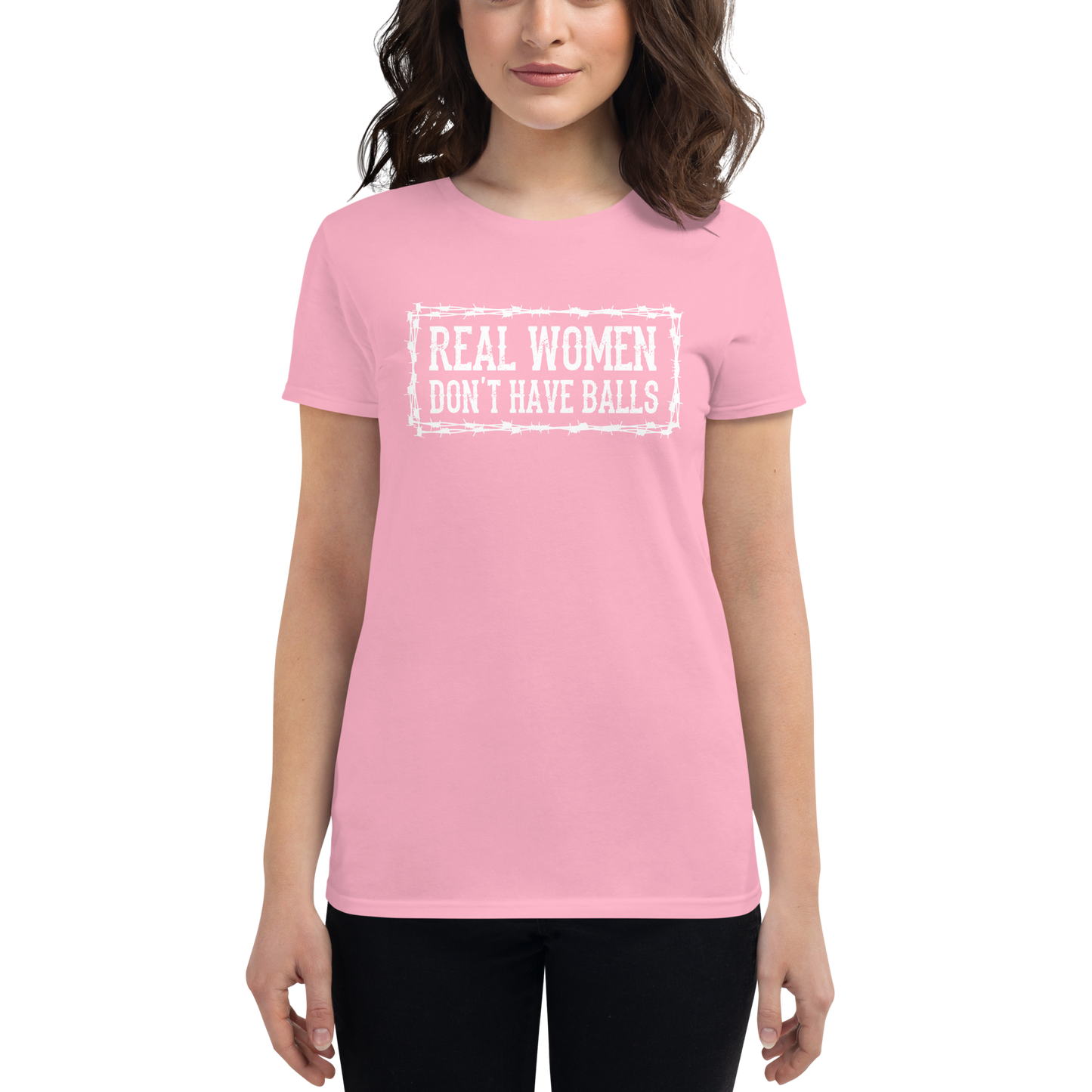 REAL WOMEN DON'T HAVE BALLS
