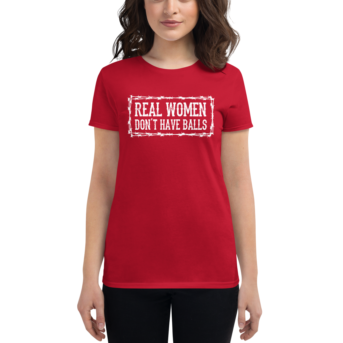 REAL WOMEN DON'T HAVE BALLS