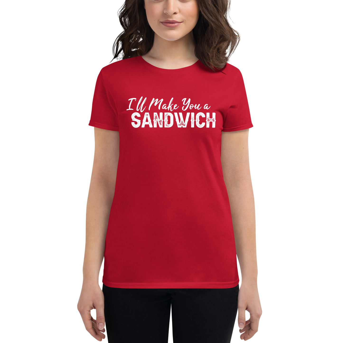 I'LL MAKE YOU A SANDWICH
